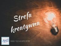 Strefa kreatywna targów INNO-TECH EXPO wypełniona