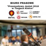 Akredytacje dla mediów na „Przemysłową Jesień 2018 w Targach Kielce” – informacje