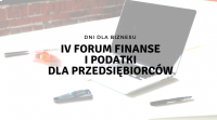 IV Forum Finanse i Podatki dla Przedsiębiorców - rejestracja online do 31 października!