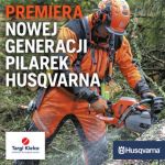 HUSQVARNA CHAINSAWS PREMIÈRES AT TARGI KIELCE