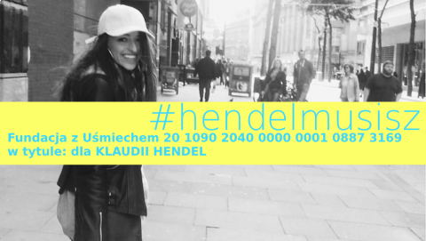 We encourage you to help Klaudia Hendel.  #hendelmusisz - we keep our fingers crossed for you to  get better!