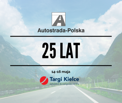 AUTOSTRADA-POLSKA, oraz towarzyszące targi: ROTRA, TRAFFIC-EXPO - TIL oraz Salon Europarking odbędą się od 14 do 16 maja w Targach Kielce.